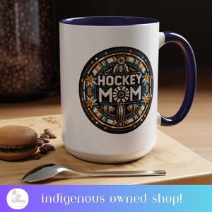 Native Hockey Mom Native Designed Coffee Mug. Indigenous Owned Gift Shop