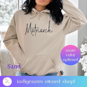 Matriarch native designed Hooded Sweatshirt. Indigenous Designs Shirts. Indigenous Gift shop