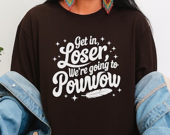 Entra en el powwow perdedor Camiseta divertida de propiedad indígena Camisetas de diseño nativo Tienda de regalos indígenas