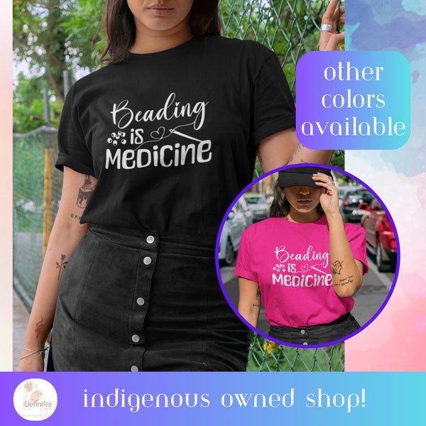 Beading is Medicine Indigenous Short Sleeve Tee Native tshirts Indigenous gift shop, Gifts for native beaders