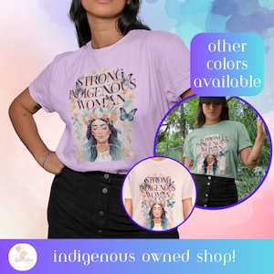 Camiseta de manga corta &quot;Mujer Indígena Fuerte&quot;. Tienda de regalos indígenas. Regalos para mujeres indígenas.
