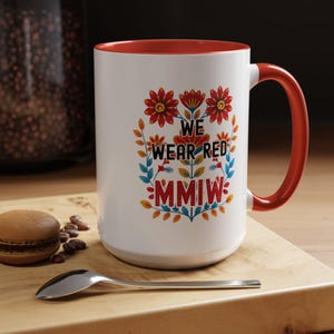 We wear red MMIW Art Native Designed Coffee Mug. Indigenous Owned Gift Shop