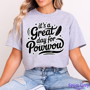 Its a great day for powwow Indigenous Owned T-Shirt native Designed Tees Indigenous Gift Shop