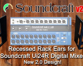 NEW v2.0 Recessed Rack Ears for SoundCraft Ui16 & Ui24 Mixers ABS not PLA