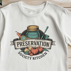 Foodie Shirt, 'Preservation Society Kitchen', Gift for Home Cooks, Unisex Tee, Cooking Enthusiast Top, Culinary Gift, Chef Apparel
