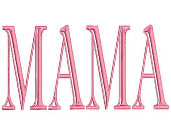 Mama Embroidery Design , 4 Sizes - File formats in pes,dst,jef,xxx,exp,vip,vp3, mom, mama momma, mini, mommy, split, mothers