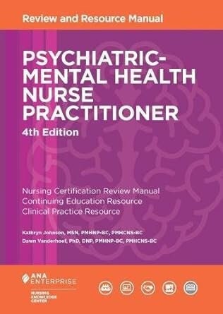 Psychiatric-Mental Health Nurse Practitioner, 4E