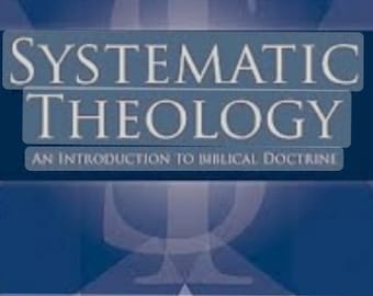 Systematic Theology: An Introduction to biblical theology