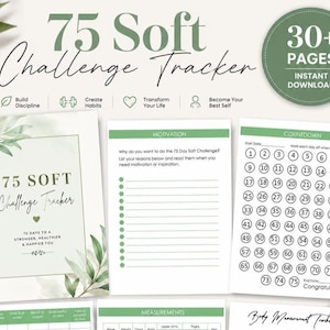 May include: A printable 75 Soft Challenge Tracker with a green and white design. The tracker includes pages for motivation, countdown, and body measurements. The cover reads "75 Soft Challenge Tracker" with the text "75 Days to a Stronger, Healthier & Happier You."