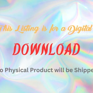 Puede incluir: Un gr&aacute;fico de descarga digital con un fondo hologr&aacute;fico. El texto "This Listing is for a Digital DOWNLOAD No Physical Product will be Shipped" se muestra en blanco y naranja.