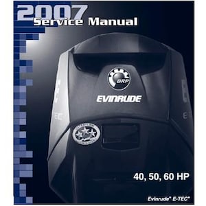 Può includere: Una copertina blu scuro del Manuale di servizio Evinrude 2007. La copertina presenta il logo Evinrude, il logo BRP e il testo "40, 50, 60 HP". Il manuale è per motori Evinrude E-TEC.