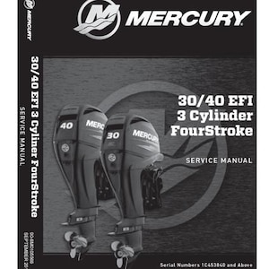 Mercury 4 Stroke 30 & 40 Hp EFI 3 cylinder Service Manual Serial number 1C453840 and above 2016
