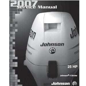 Johnson 4 Stroke 25 HP 2 Cylinder Carburated outboard engine service manual. 2007 revision (the last revision produced).