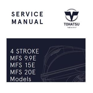 May include: A black and white illustration of an outboard motor with the text "4 STROKE MFS 9.9E MFS 15E MFS 20E Models" and the Tohatsu logo with the text "TOHATSU Feel the Wind" on a white background.