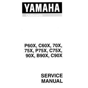 May include: A white service manual with the Yamaha logo in black and white at the top. The manual lists various outboard motor models: P60X, C60X, 70X, 75X, P75X, C75X, 90X, B90X, and C90X. The text "SERVICE MANUAL" is at the bottom.
