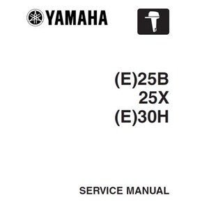 Yahama Enduro 2-Takt E25B, 25X und E30B Außenbordmotor Service Handbuch Inklusive kostenlosen Teilekatalog und Bedienungsanleitung