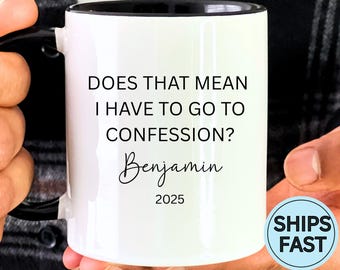 Funny Catholic Mug, Personalized Gift For Catholic Friend, Snarky Confession Coffee Cup