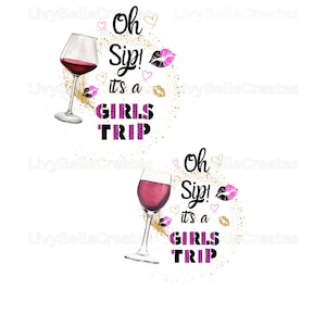Oh Sip! Girls Trip