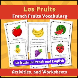 May include: Educational flashcards featuring French fruit vocabulary. Each card displays a colorful illustration of a fruit, such as an apple, banana, and watermelon, with the French and English names. The text reads "30 fruits in French and English".