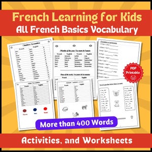 May include: Educational materials for French language learning for kids. The image shows worksheets with vocabulary, including numbers, months, days of the week, and animals. The text reads "French Learning for Kids" and "More than 400 Words".