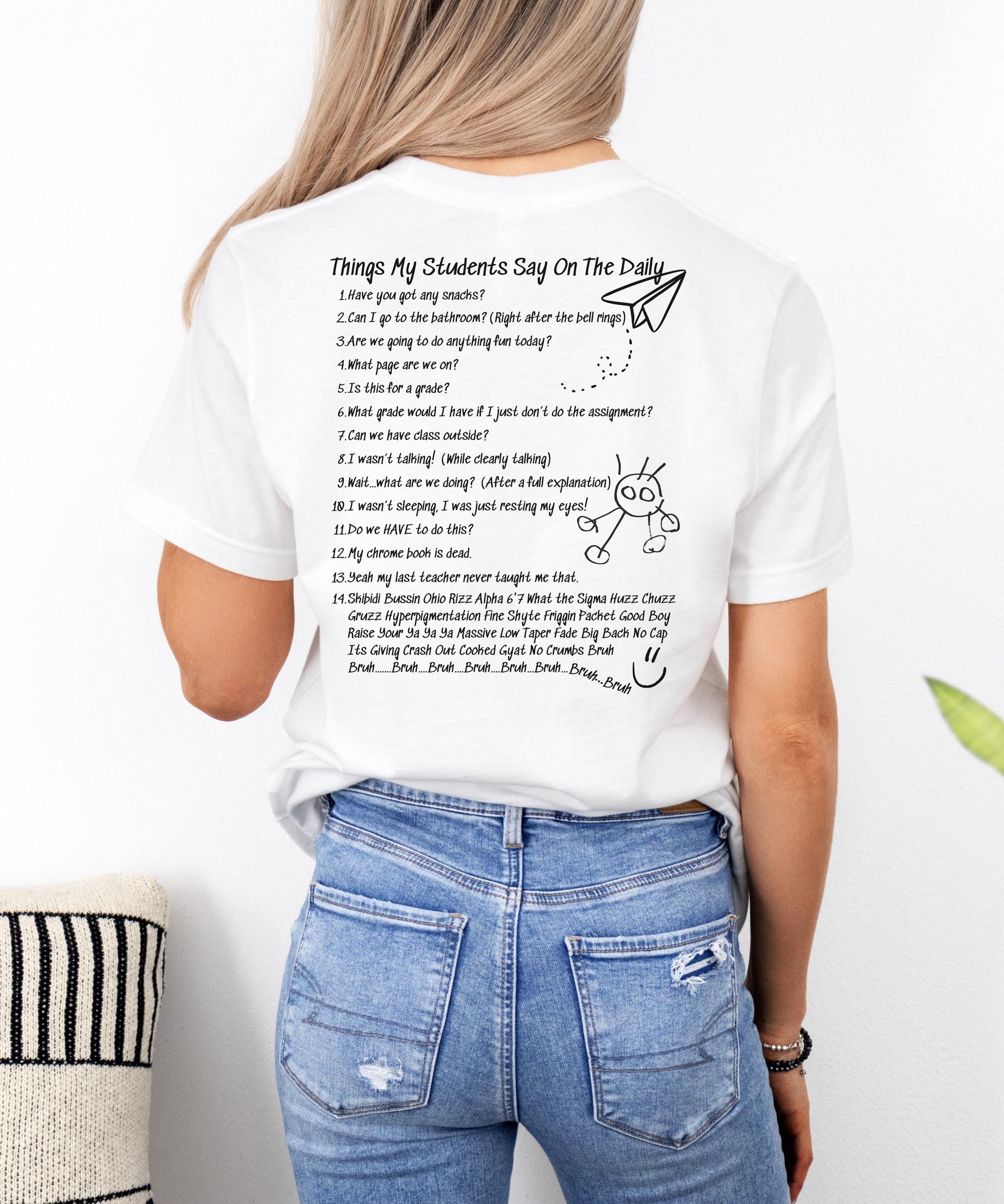 Straight out of the Classroom T-Shirt, Funny Teacher Shirt, Viral Meme Tee, Gen Alpha Slang Shirt, Teacher Appreciation Gift