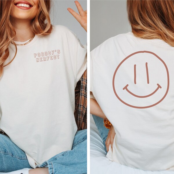 Trendy Pobody's Nerfect Smiley Face Tshirt, Comfort Colors Tshirt, Gift For Her Him, Funny Slogan Shirt