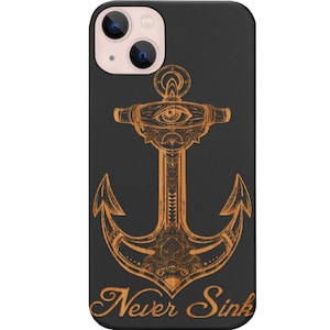 Never Sink Engraved Wood Phone Case for iPhone Models and Samsung Phones Case -Anchor Designer Protective Wooden Phone Cover (Never sink)