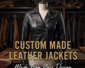 Custom Leather Jacket for Women - Made From Your Design Photo – Bespoke Handmade Genuine Leather Jacket – Custom Size & Style