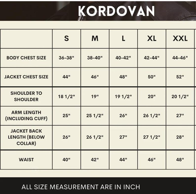 May include: Size chart for a Kordovan jacket, displaying measurements in inches. Includes body chest size, jacket chest size, shoulder to shoulder, arm length (including cuff), jacket back length (below collar), and waist measurements for sizes S to XXL.