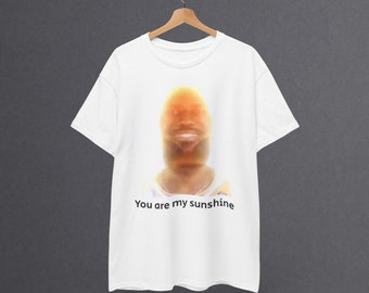 Funny Lebron James Tshirt- You are my Sunshine.