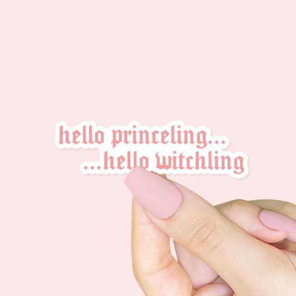Hello Princeling Hello Witchling Pink Sticker | Throne Of Glass
