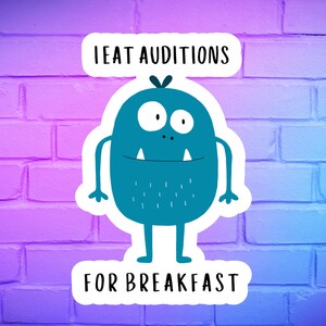 I Eat Auditions For Breakfast|Actor Stickers|Actor Sticker| Theater Stickers | Actor Gifts | Funny Actor Stickers|Theatre Stickers|Auditions