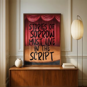 Stories of Sorrow Must Live in the Script, Drama Classroom Decor, Actor Gift, Drama Poster, Theatre Poster,Performing Arts Decor,Digital Art