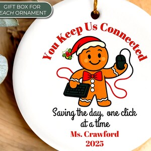 Personalized IT Staff Ornament You Keep Us Connected Gingerbread Tech Custom Name Computer Support School Technology Gift 2025