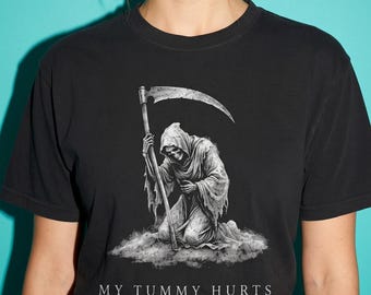 My Tummy Hurts Kneeling Grim Reaper Knight Pose Shirt, Funny Dark Fantasy Comfort Colors Tee, Distressed Meme Shirt