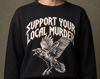 Thrash Metal Crow Sweatshirt, Support Your Local Murder 80s Metal Logo Crewneck, Screaming Raven