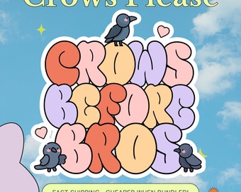 Crows Before Bros Vinyl Sticker: Funny Raven Laptop Decal