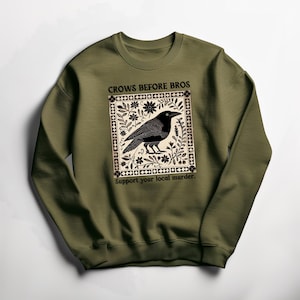 Crows Before Bros Sweatshirt | Funny Bird Lover Gift | Dark Aesthetic Unisex Sweater for Bird Enthusiasts | Crow Clothing for All Sizes