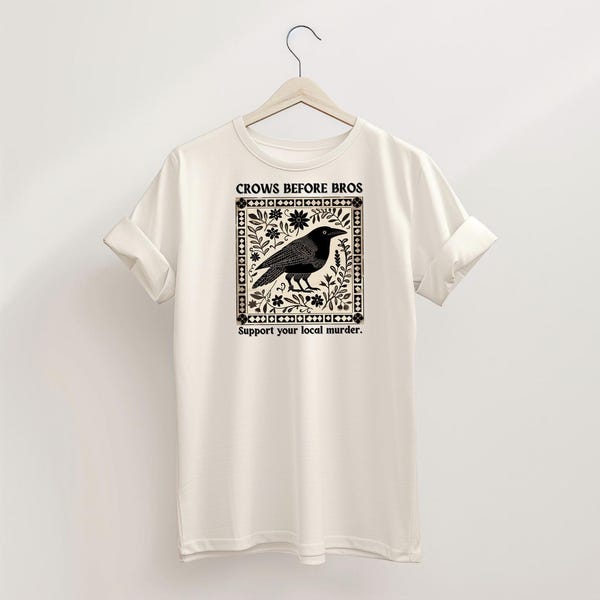 Crows Before Bros T-Shirt: Gothic Crow Lover Graphic Tee