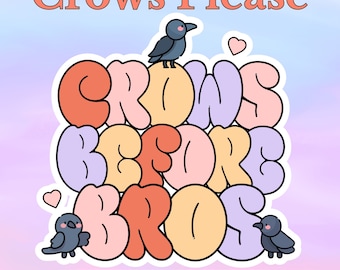 Cute Funny 'Crows Before Bros' Vinyl Sticker - Sarcastic Raven Decal, Laptop and Water Bottle Decoration, Humorous Pal Gift