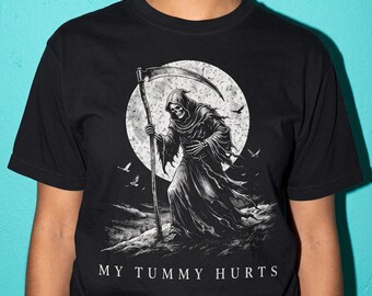 My Tummy Hurts Grim Reaper Full Moon Shirt, Funny Dark Fantasy Comfort Colors Tee, Distressed Meme Shirt