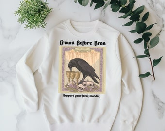 Crows Before Bros Tee - Trending Unisex Sweater, Support Local Murder Humor, Perfect Unique Gift for Her or Birds