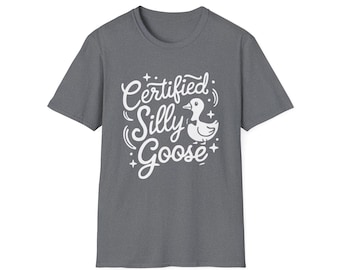 Certified Silly Goose Unisex Softstyle T-Shirt, Funny Tee, Casual Wear, Gift for Goose Lovers, Playful Humor Shirt