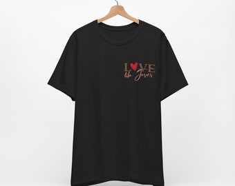 Love Life Jesus, God, Faith, Love, FaithWear, Bible, Christian Quotes, Like Jesus, Fashion, T-Shirt, Christian, Religion, Christian Design