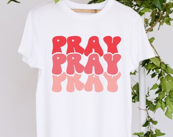 Pray, Prayer, Jesus, Bible, Unisex, Adult T-shirts, Religion, Scripture Shirt, Gift for Her, Gift for Him, T-Shirt, White, Black, Shirt