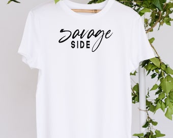 Savage, Savage Side, Unisex, Erwachsene T-Shirts, Schrift-Shirt, Geschenk für sie, Geschenk für ihn, T-Shirt, weiß, weißes Hemd, Hemd