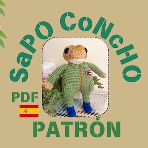 Peut inclure: Un modèle de crochet pour une grenouille verte portant une combinaison verte avec un patch du drapeau portoricain. Le modèle s'appelle "Sapo Concho" et est disponible en format PDF. Le texte "PATRÓN" est également visible sur l'image.