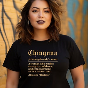 Chingona Definition T-Shirt: Latina Empowerment, Fearless Boss
