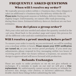 May include: A beige paper with the text "FREQUENTLY ASKED QUESTIONS" in brown. The text answers questions about order processing, group orders, proofs, and refunds/exchanges. The text is in a serif font.