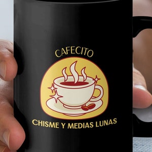Cafecito Chisme y Medias Lunas Coffee Mug, Unique Spanish Quote Mug, Gift for Coffee Lovers, Funny Mug, Spanish Coffee Mug, Hispanic Gift